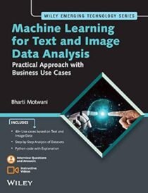 achine Learning for Text and Image Data Analysis: Practical Approach with Business Use Cases