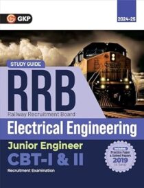 GKP RRB 2024-25 - Railway Junior Engineer CBT I & II - Electrical Engineering - Guide (Includes 4 Solved Sets of 2019)