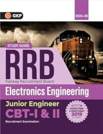 GKP RRB 2024-25 - Railway Junior Engineer CBT I & II - Electronics Engineering - Study Guide (Includes Solved Sets of 2019)