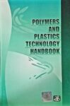 Polymers and Plastics Technology Handbook